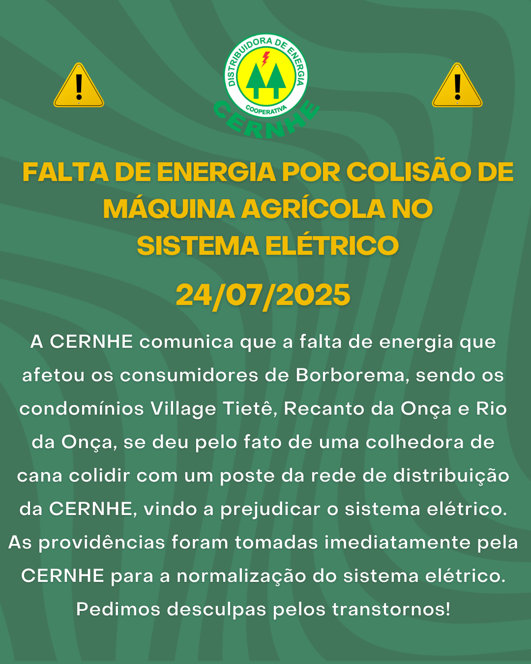 FALTA DE ENERGIA POR COLISÃO DE MÁQUINA AGRÍCOLA NO SISTEMA ELÉTRICO – 24/07/2025