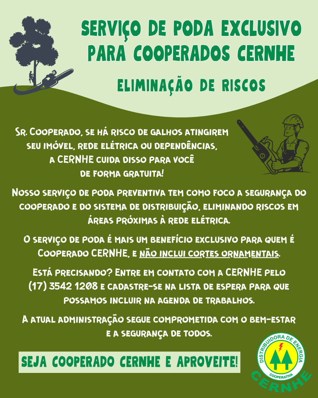 SERVIÇO DE PODA EXCLUSIVO PARA COOPERADOS CERNHE – ELIMINAÇÃO DE RISCOS